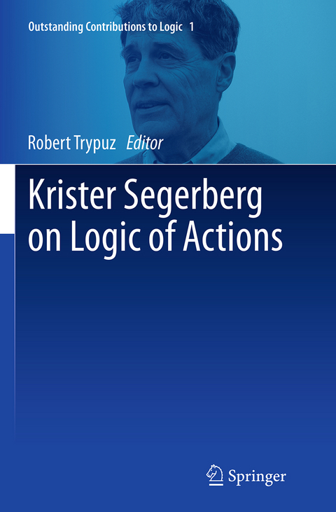 Krister Segerberg on Logic of Actions - 