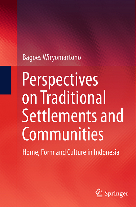 Perspectives on Traditional Settlements and Communities - Bagoes Wiryomartono