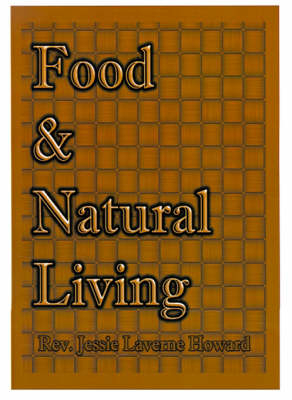 Food & Natural Living - Jessie Laverne Howard