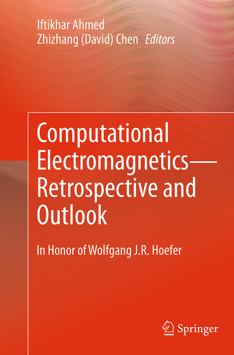 Computational Electromagnetics—Retrospective and Outlook - 