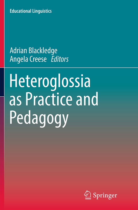 Heteroglossia as Practice and Pedagogy - 