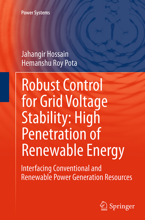 Robust Control for Grid Voltage Stability: High Penetration of Renewable Energy - Jahangir Hossain, Hemanshu Roy Pota