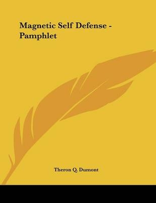 Magnetic Self Defense - Pamphlet - Theron Q Dumont