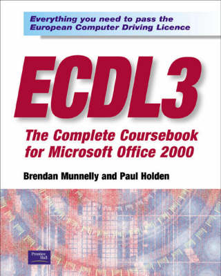 Ecdl 3 the Complete Coursebook for Office 2000 with Ecdl Complete Solution Emc Disc and Ecdl Complete Solution Bcs Logbookand Computrainer Package -  Holden