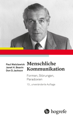 Menschliche Kommunikation - Paul Watzlawick, Janet Beavin, Don Jackson