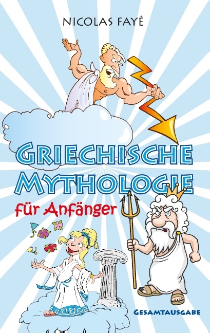 Griechische Mythologie für Anfänger - Nicolas Fayé