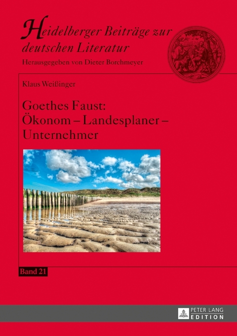 Goethes Faust: Ökonom – Landesplaner – Unternehmer - Klaus Weißinger