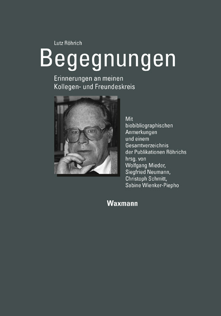 Begegnungen Erinnerungen an meinen Kollegen- und Freundeskreis - Lutz Röhrich