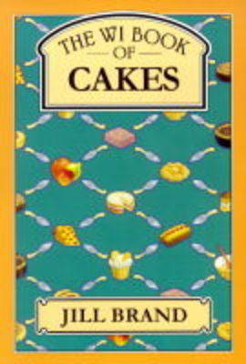 The WI Book of Cakes - Jill Brand