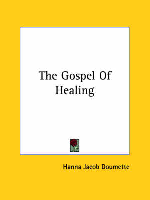 The Gospel Of Healing - Hanna Jacob Doumette