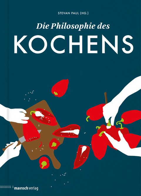 Die Philosophie des Kochens - 