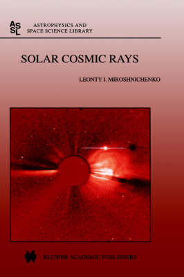 Solar Cosmic Rays - Leonty I. Miroshnichenko