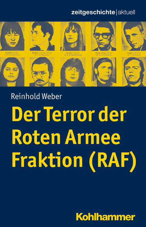 Der Terror der Roten Armee Fraktion (RAF) - Reinhold Weber, Maike Hausen