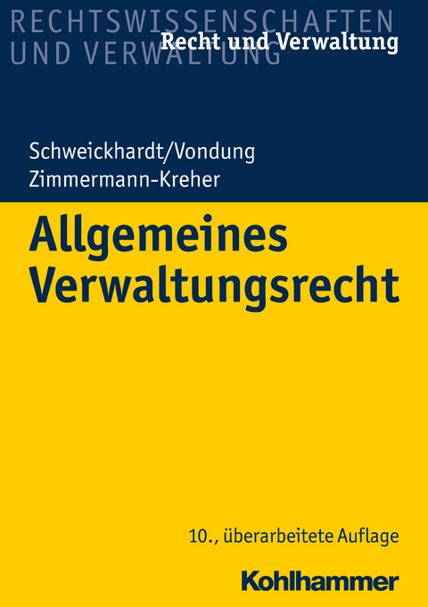 Allgemeines Verwaltungsrecht - Rudolf Schweickhardt, Ute Vondung, Annette Zimmermann-Kreher