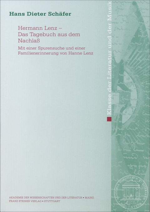 Hermann Lenz – Das Tagebuch aus dem Nachlaß - Hans Dieter Schäfer