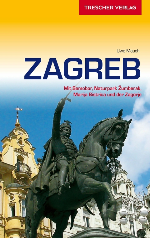 Reiseführer Zagreb - Uwe Mauch