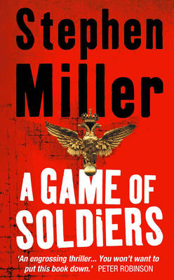 A Game of Soldiers - Stephen Miller