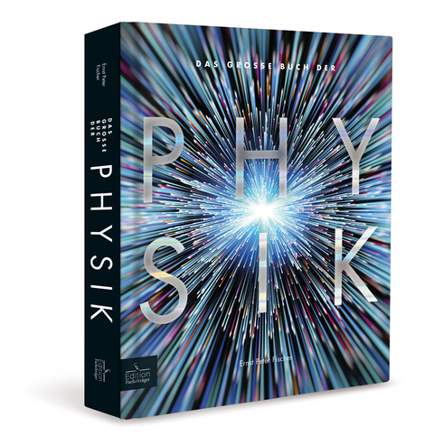 Das große Buch der Physik - Ernst Peter Fischer