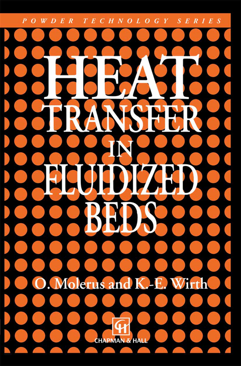 Heat Transfer in Fluidized Beds - O. Molerus, K.E. Wirth