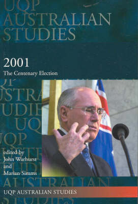 2001: The Centenary Election - John Warhurst
