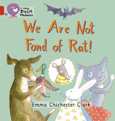 We Are Not Fond of Rat - Emma Chichester Clark