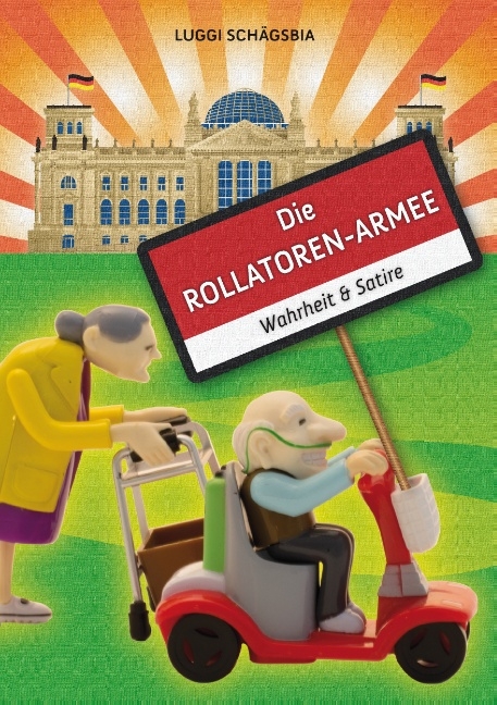 Die Rollatoren-Armee - Luggi Schägsbia