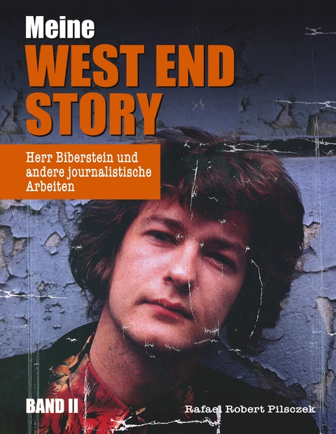 Meine West End Story (Band II) - Rafael Robert Pilsczek