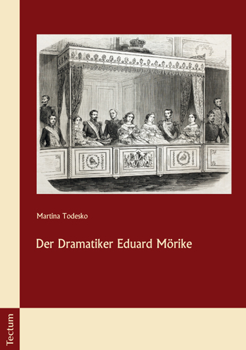 Der Dramatiker Eduard Mörike - Martina Todesko