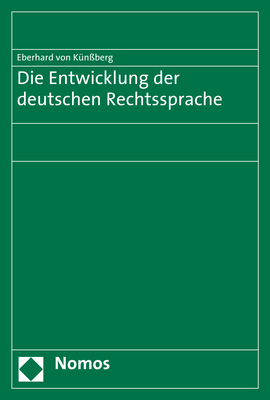 Die Entwicklung der deutschen Rechtssprache - Eberhard von Künßberg