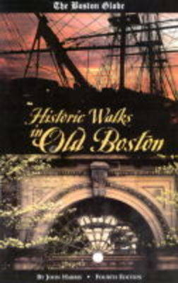 "Boston Globe" Historic Walks in Old Boston - John Harris