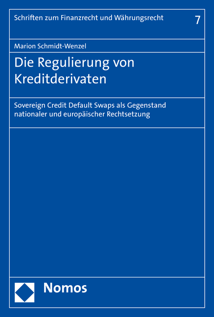 Die Regulierung von Kreditderivaten - Marion Schmidt-Wenzel