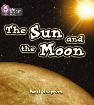 The Sun and the Moon - Paul Shipton