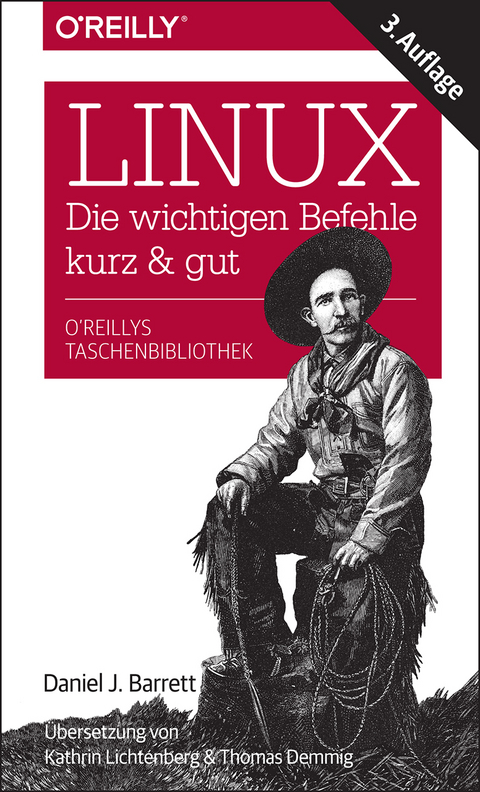 Linux - die wichtigen Befehle - Daniel J. Barrett