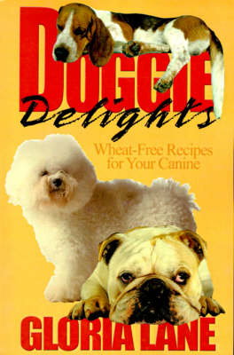 Doggie Delights Cookbook - Gloria Lane