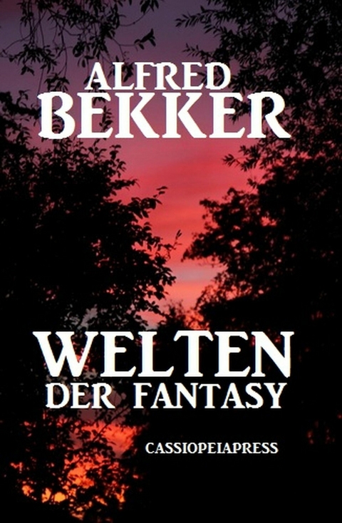 Welten der Fantasy -  Alfred Bekker