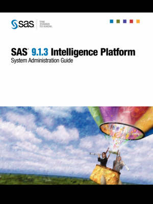 SAS(R) 9.1.3 Intelligence Platform - 