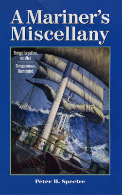 A Mariner's Miscellany - Peter H. Spectre