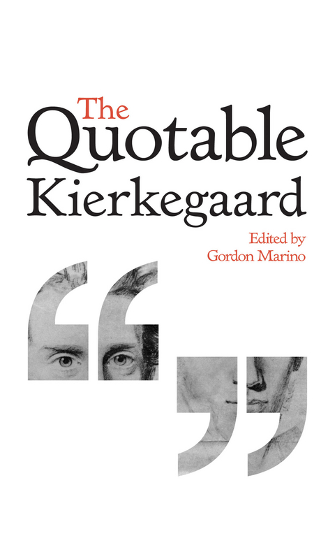 Quotable Kierkegaard -  Soren Kierkegaard