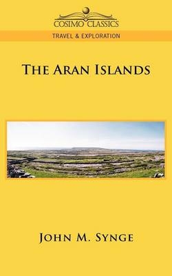 The Aran Islands - J M Synge
