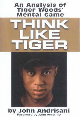 Think Like Tiger - John Andrisani