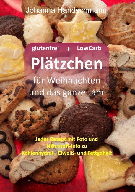 Plätzchen für Weihnachten und das ganze Jahr - Johanna Handschmann