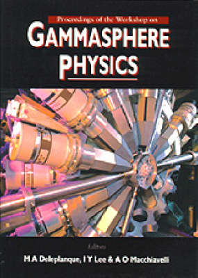 Gammasphere Physics - Proceedings Of The Workshop - 