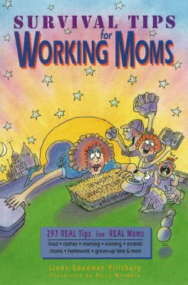 Survival Tips for Working Moms - Linda Goodman Pillsbury