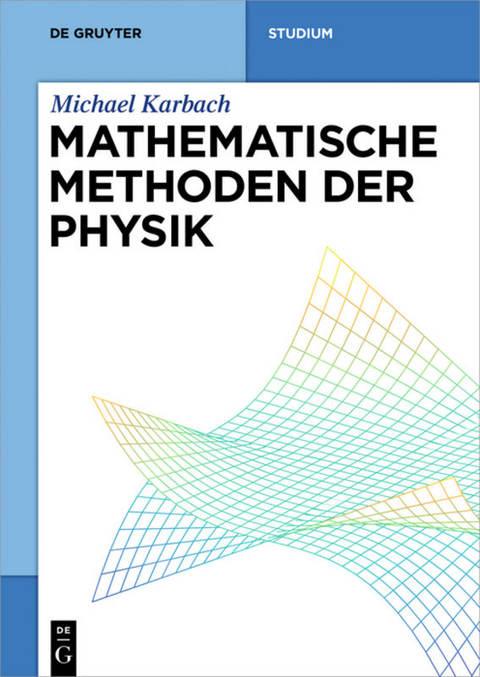 Mathematische Methoden der Physik - Michael Karbach