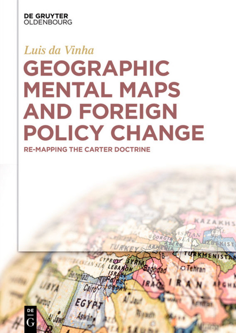 Geographic Mental Maps and Foreign Policy Change - Luis da Vinha