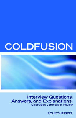 Macromedia Coldfusion MX 7 Interview Questions, Answers, and Explanations - Terry Sanchez-Clark,  Itcookbook