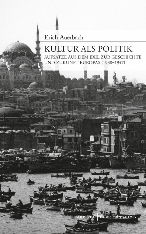 Kultur als Politik - Erich Auerbach