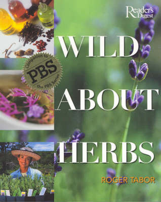 Wild about Herbs - Roger Tabor