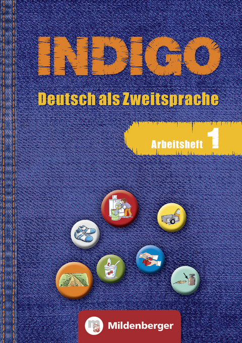 INDIGO / INDIGO Arbeitsheft Deutsch als Zweitsprache - Ute Wetter, Karl Fedke