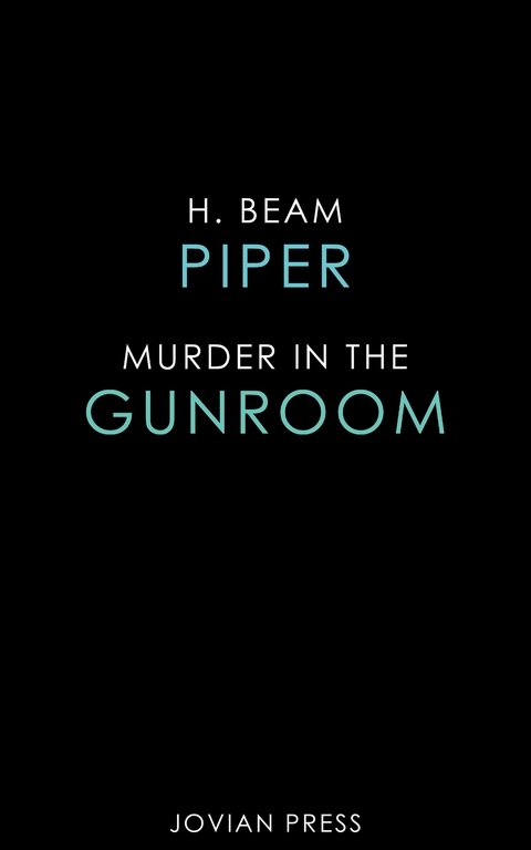 Murder in the Gun Room - H. Beam Piper